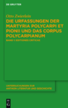 Zwierlein O.  Die Urfassungen der Martyria Polycarpi et Pionii und das Corpus Polycarpianum